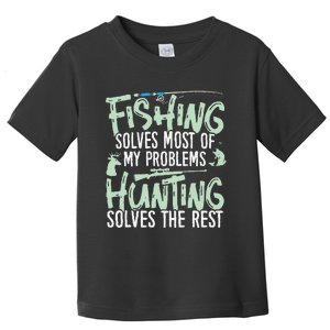 Funny Fishing & Hunting Fishing Solves My Problems Toddler T-Shirt