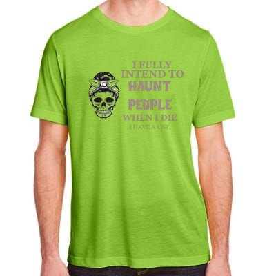 Funny For Halloween I Fully Intend To Haunt Adult ChromaSoft Performance T-Shirt