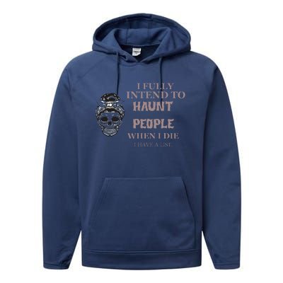 Funny For Halloween I Fully Intend To Haunt Performance Fleece Hoodie