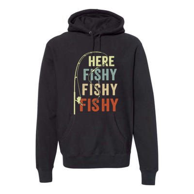 Funny Fishing Here Fishy Vintage Fishing Pole Gift Premium Hoodie