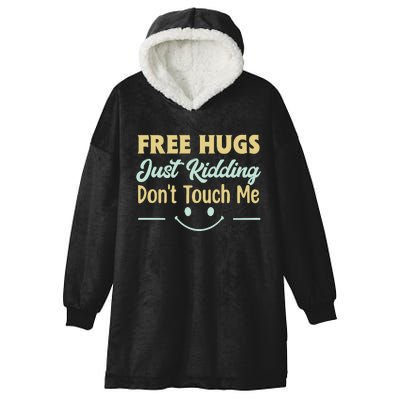 Funny Free Hugs Just Kidding Dont Touch Me Hooded Wearable Blanket