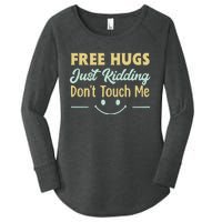 Funny Free Hugs Just Kidding Dont Touch Me Women's Perfect Tri Tunic Long Sleeve Shirt