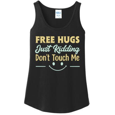 Funny Free Hugs Just Kidding Dont Touch Me Ladies Essential Tank