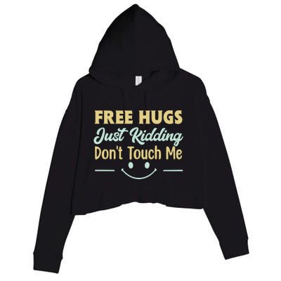 Funny Free Hugs Just Kidding Dont Touch Me Crop Fleece Hoodie