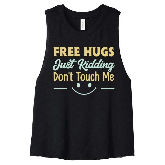 Funny Free Hugs Just Kidding Dont Touch Me Women's Racerback Cropped Tank