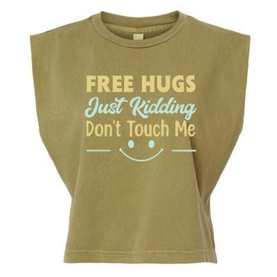 Funny Free Hugs Just Kidding Dont Touch Me Garment-Dyed Women's Muscle Tee