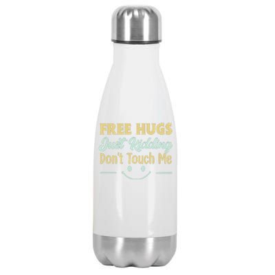 Funny Free Hugs Just Kidding Dont Touch Me Stainless Steel Insulated Water Bottle