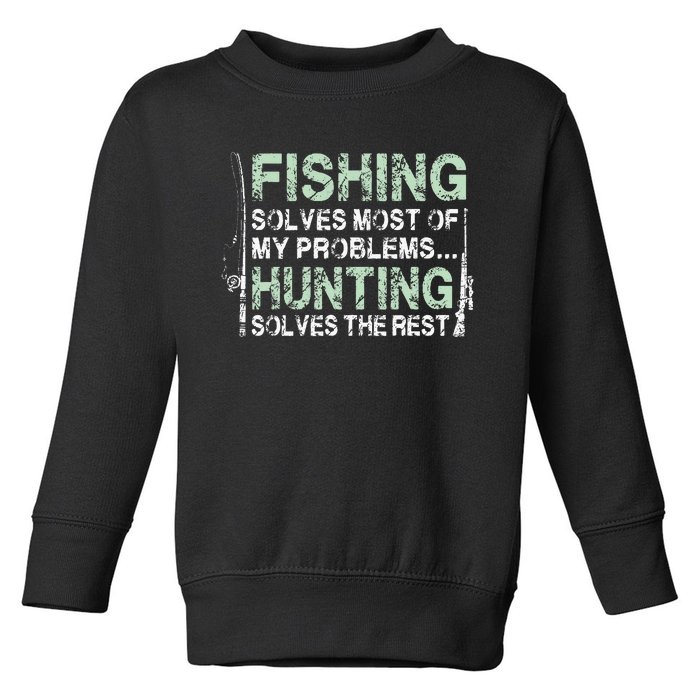 Funny Fishing Hunting Hunters And Fishermen Toddler Sweatshirt