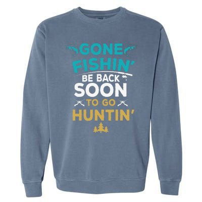 Funny Fishing Hunter Hunting Fisherman Gift Garment-Dyed Sweatshirt