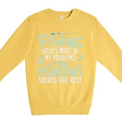 Funny Fishing & Hunting Fishing Solves My Problems Premium Crewneck Sweatshirt