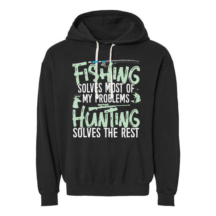 Funny Fishing & Hunting Fishing Solves My Problems Garment-Dyed Fleece Hoodie