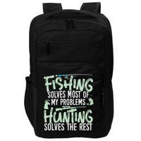 Funny Fishing & Hunting Fishing Solves My Problems Impact Tech Backpack