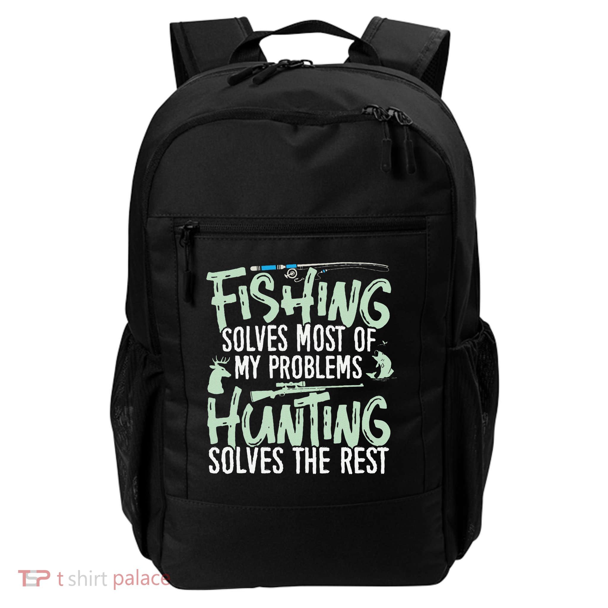 Funny Fishing & Hunting Fishing Solves My Problems Backpack