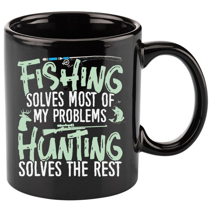 Funny Fishing & Hunting Fishing Solves My Problems 11oz C Handle Ceramic Mug