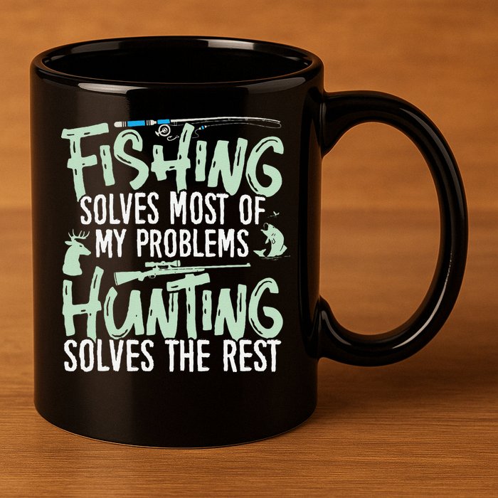 Funny Fishing & Hunting Fishing Solves My Problems 11oz C Handle Ceramic Mug