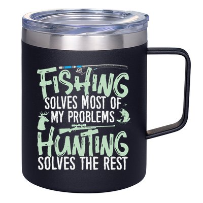 Funny Fishing & Hunting Fishing Solves My Problems 12oz Stainless Steel Coffee Mug