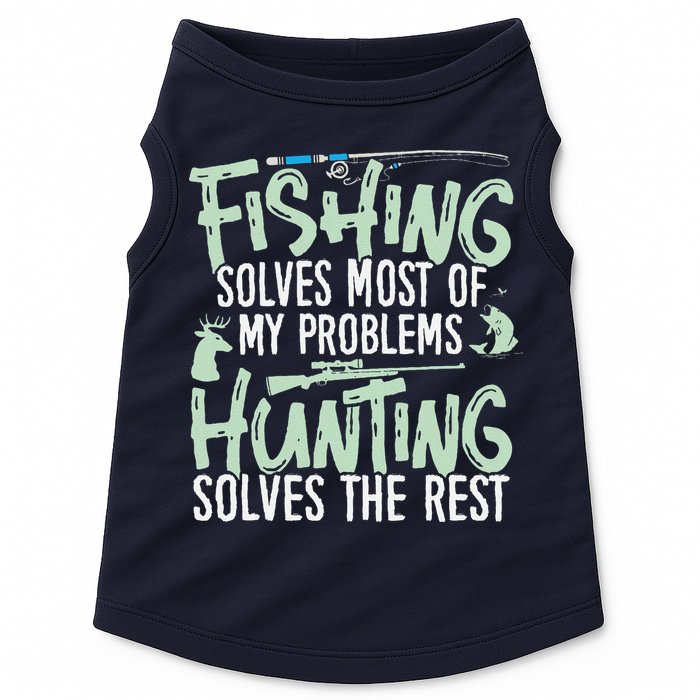 Funny Fishing & Hunting Fishing Solves My Problems Doggie Tank