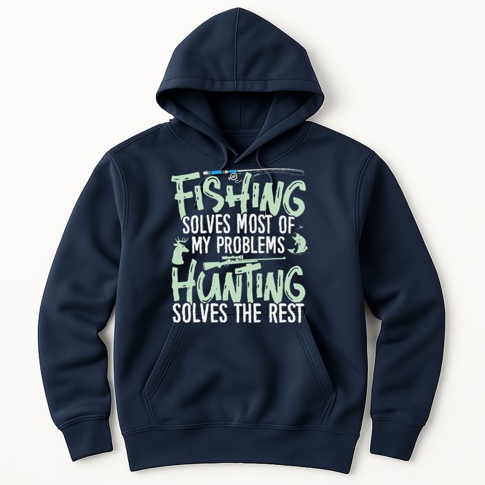 Funny Fishing & Hunting Fishing Solves My Problems Hoodie