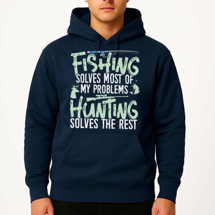 Funny Fishing & Hunting Fishing Solves My Problems Hoodie