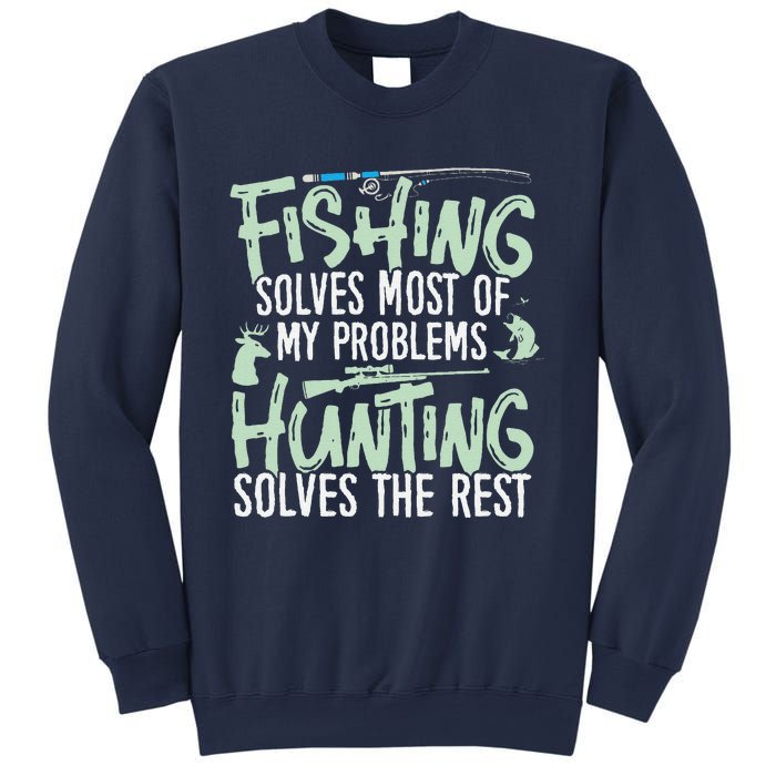 Funny Fishing & Hunting Fishing Solves My Problems Sweatshirt