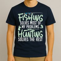 Funny Fishing & Hunting Fishing Solves My Problems T-Shirt