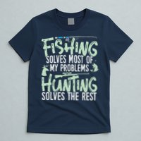 Funny Fishing & Hunting Fishing Solves My Problems T-Shirt