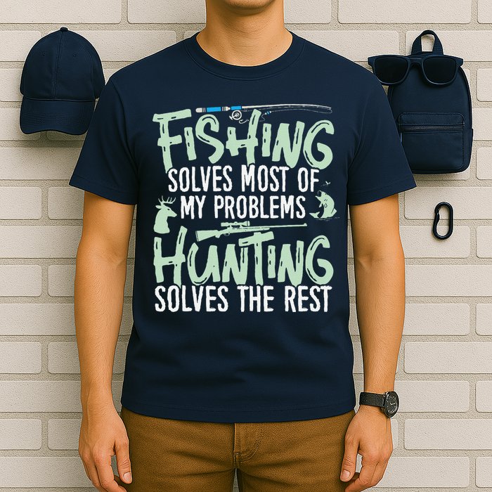Funny Fishing & Hunting Fishing Solves My Problems T-Shirt