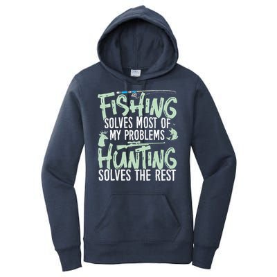 Funny Fishing & Hunting Fishing Solves My Problems Women's Pullover Hoodie