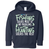 Funny Fishing & Hunting Fishing Solves My Problems Toddler Hoodie