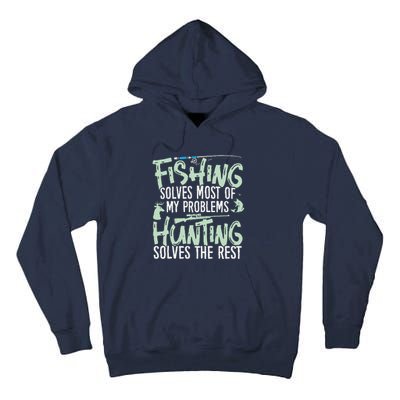 Funny Fishing & Hunting Fishing Solves My Problems Tall Hoodie