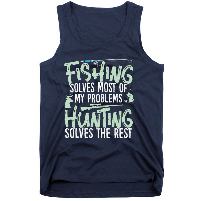 Funny Fishing & Hunting Fishing Solves My Problems Tank Top