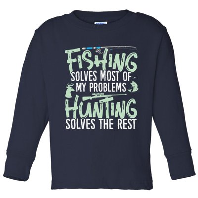 Funny Fishing & Hunting Fishing Solves My Problems Toddler Long Sleeve Shirt