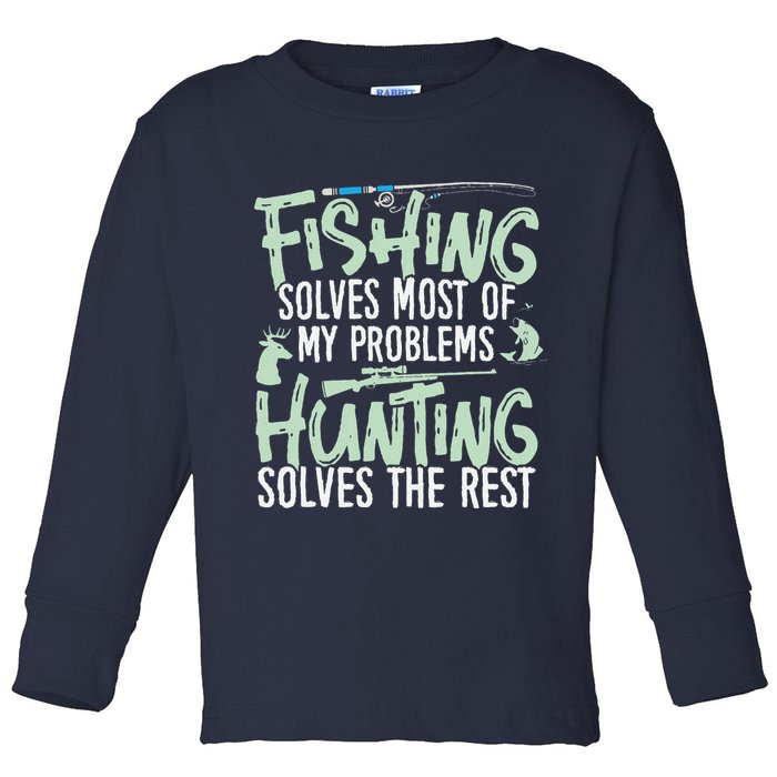 Funny Fishing & Hunting Fishing Solves My Problems Toddler Long Sleeve Shirt