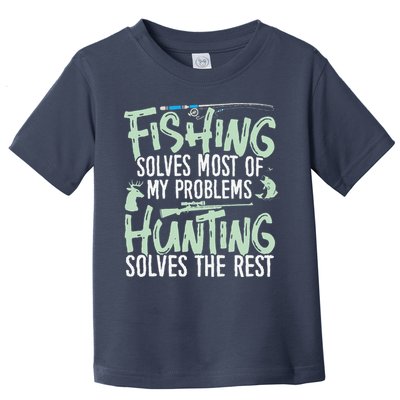 Funny Fishing & Hunting Fishing Solves My Problems Toddler T-Shirt
