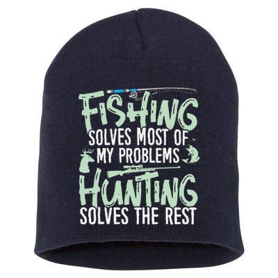Funny Fishing & Hunting Fishing Solves My Problems Short Acrylic Beanie