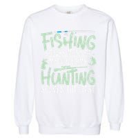 Funny Fishing & Hunting Fishing Solves My Problems Garment-Dyed Sweatshirt