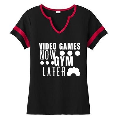 Funny Fitness Humor Video Games Now Gym Later Birthday Gift Ladies Halftime Notch Neck Tee