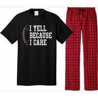 Funny Football Humor I Yell Because I Care Football Dad Mom Pajama Set