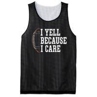 Funny Football Humor I Yell Because I Care Football Dad Mom Mesh Reversible Basketball Jersey Tank