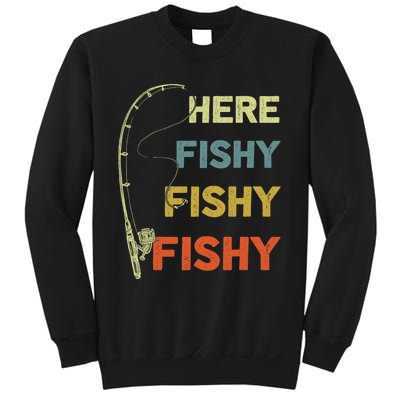 Funny Fishing Here Fishy Bass Funny Dad Fisherman Sweatshirt