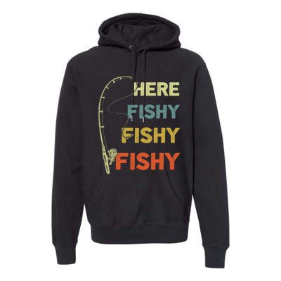 Funny Fishing Here Fishy Bass Funny Dad Fisherman Premium Hoodie