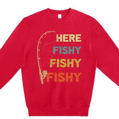 Funny Fishing Here Fishy Bass Funny Dad Fisherman Premium Crewneck Sweatshirt