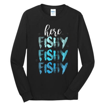 Funny Fishing Here Fishy Love Summer Lake Gift Tall Long Sleeve T-Shirt