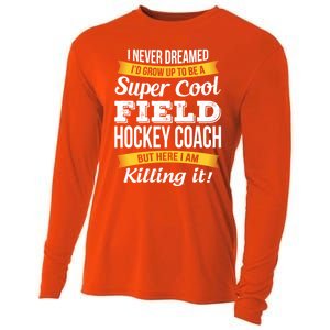 Funny Field Hockey Coach Gift Appreciation Thank You Gift Cooling Performance Long Sleeve Crew