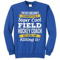 Funny Field Hockey Coach Gift Appreciation Thank You Gift Sweatshirt