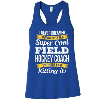 Funny Field Hockey Coach Gift Appreciation Thank You Gift Women's Racerback Tank