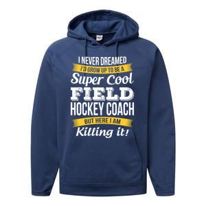 Funny Field Hockey Coach Gift Appreciation Thank You Gift Performance Fleece Hoodie