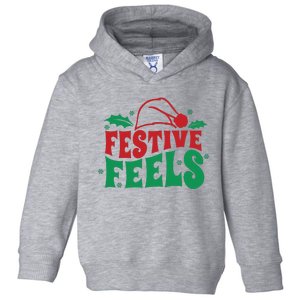 Festive Feels Happy Holidays Christmas Holidays Toddler Hoodie