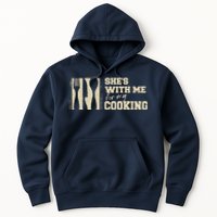 Funny for Husband She's with me for my Cooking Father's Day Hoodie