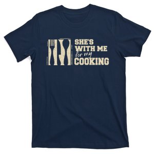 Funny for Husband She's with me for my Cooking Father's Day T-Shirt